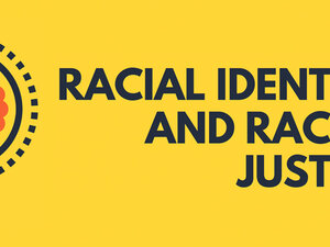 Racial Identity and Racial Justice Workshop