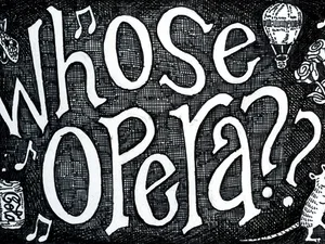 Whose Opera?
