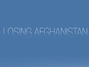 Losing Afghanistan by Noah Coburn