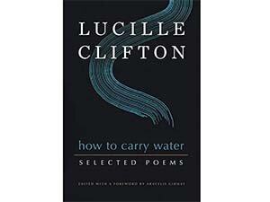 How to Carry Water: Selected Poems of Lucille Clifton cover