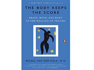 The Body Keeps the Score: Brain, Mind, and Body in the Healing of Trauma cover