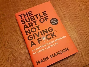 The Subtle Art of Not Giving a F*ck