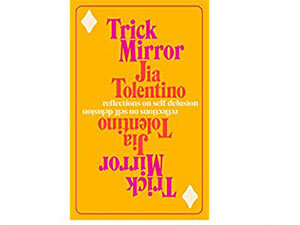 Image of Trick Mirror: Reflections on Self-Delusion