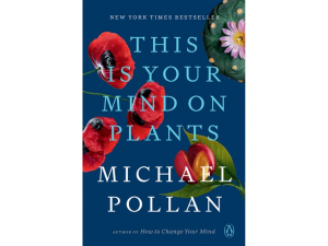 cover of this is your mind on plants book