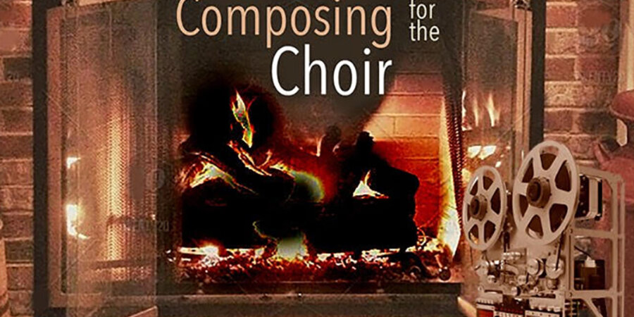 Composing for the Choir