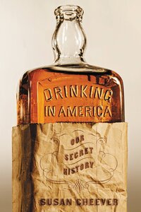 Book- Drinking in America: Our Secret History
