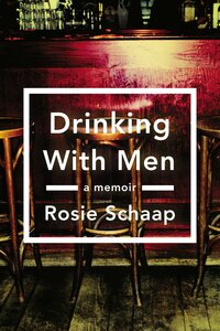 Book- Drinking with Men: A Memoir